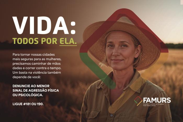 “VIDA: todos por Ela”: Famurs lança campanha de combate à violência contra a mulher